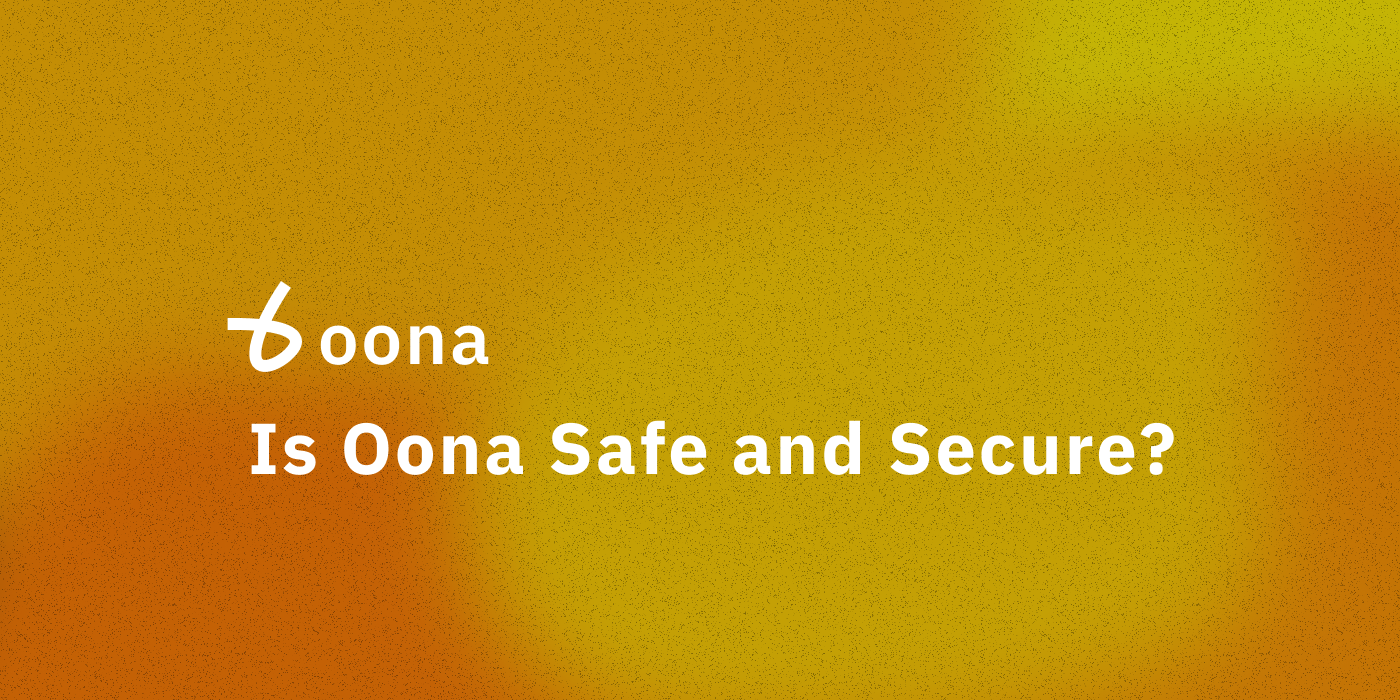 Is Oona Safe and Secure?